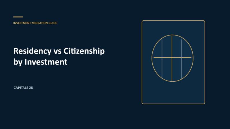 Residency by Investment vs Citizenship by Investment: Key Differences