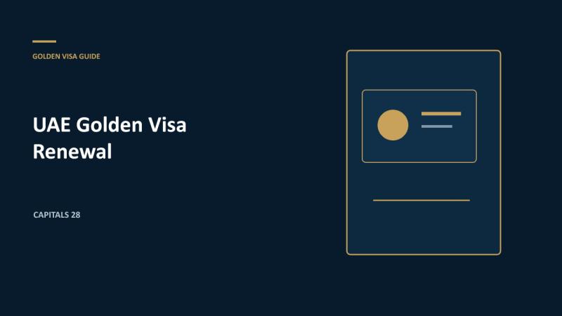 UAE Golden Visa Renewal: Eligibility Maintenance and Renewal Checklist