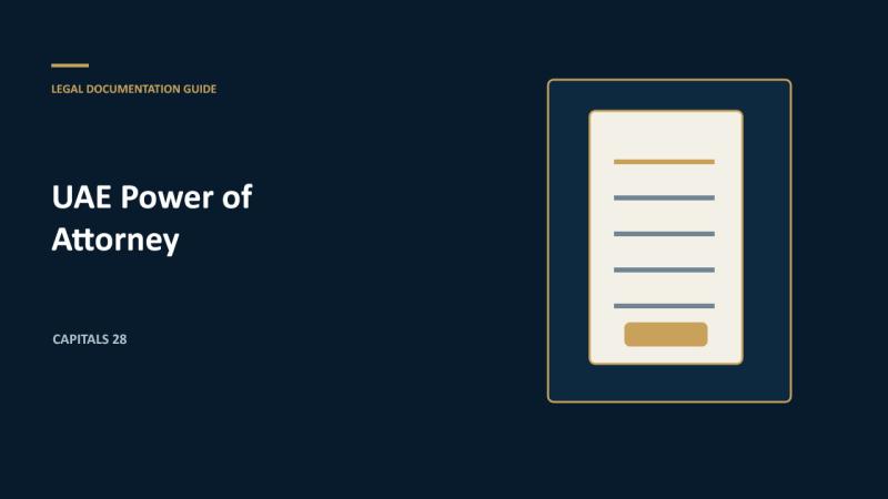 UAE Power of Attorney: Types, Drafting, Notarization and Attestation